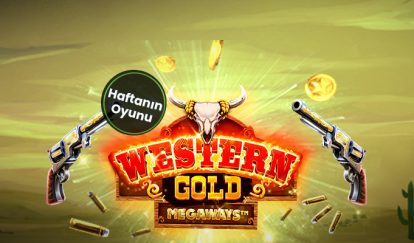 Haftanın Oyunu İle 500 TL Bonus WesternGold